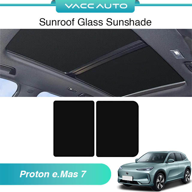 Sunroof Foldable Sunshade Proton e.Mas 7 EV 2024-2026