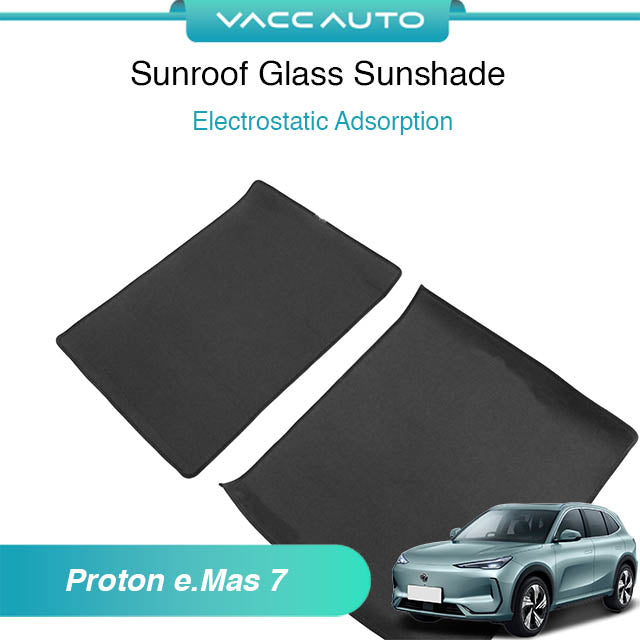 Sunroof Foldable Sunshade Proton e.Mas 7 EV 2024-2026